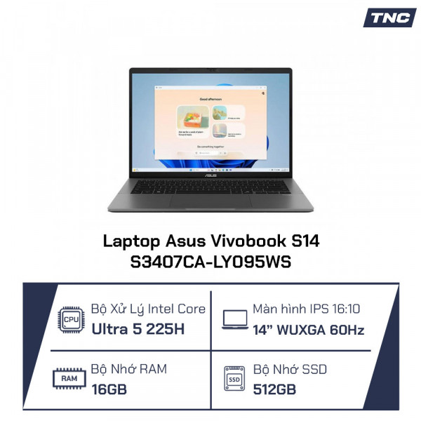 Laptop Asus Vivobook S14 S3407CA-LY095WS Core Ultra 5-225H/ 16GB/ 512GB SSD/ 14 Inch WUXGA/ Win 11/ Xám