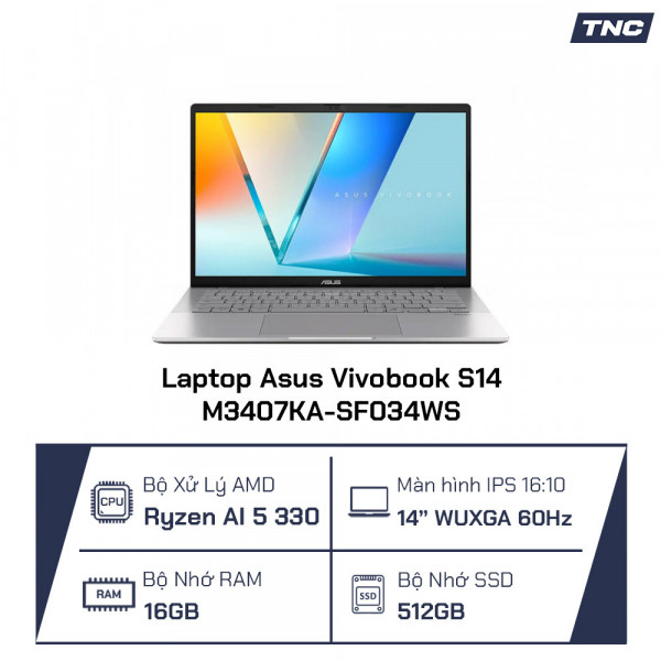 Laptop Asus Vivobook S14 M3407KA-SF034WS Ryzen AI 5 330/ 16GB/ 512GB / 14 Inch WUXGA/ Win 11/ Bạc
