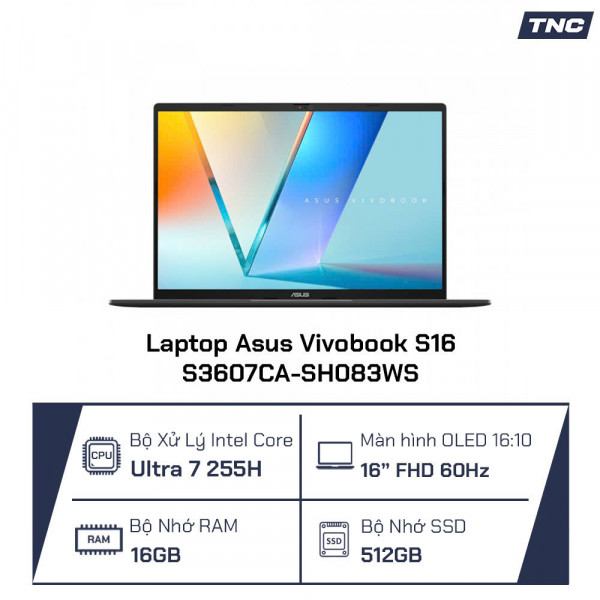 Laptop Asus Vivobook S16 S3607CA-SH083WS Core Ultra 7 255H/ 16GB/ 512GB SSD/ 16 Inch FHD/ Win 11/ Xám