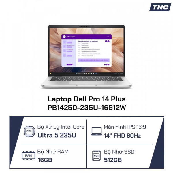 Laptop Dell Pro 14 Plus PB14250-235U-16512W Core Ultra 5 235U/ 16GB/ 512GB SSD/ 14 Inch FHD/ Win 11/ Platinium Silver