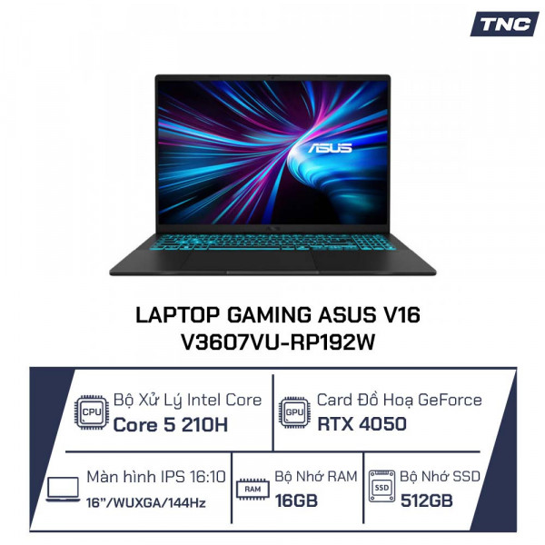 Laptop Gaming Asus V16 V3607VU-RP192W Core 5 210H/ 16GB/ 512GB/ RTX 4050/ 16 Inch WUXGA/ Win 11/ Đen