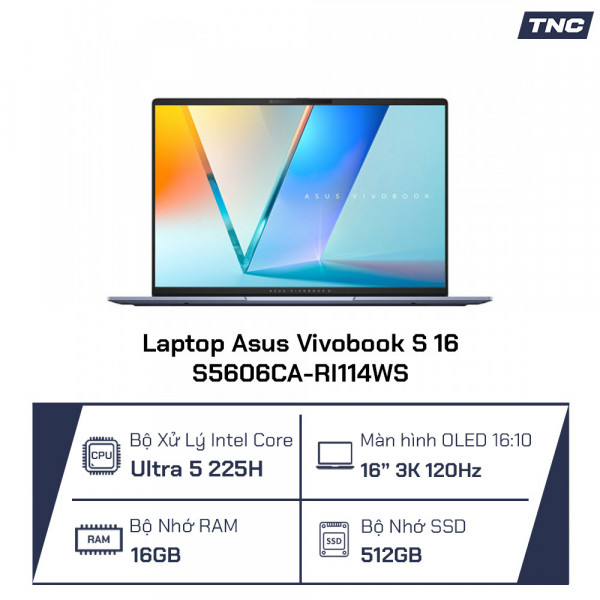 Laptop Asus Vivobook S 16 S5606CA-RI114WS Core Ultra 5 225H/ 16GB/ 512GB SSD/ 16.0 Inch 3K/ Win 11/ Xanh
