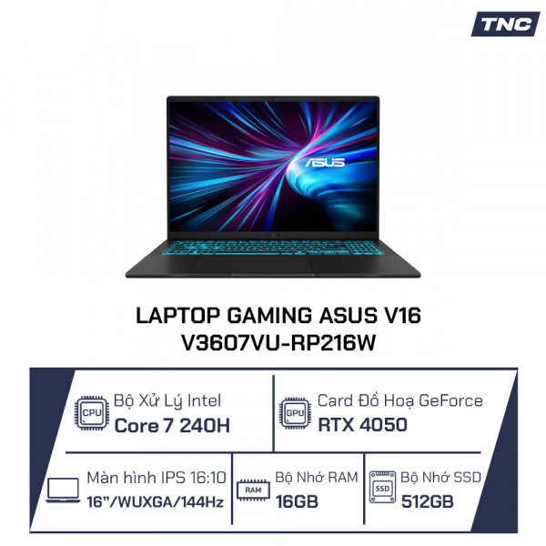 Laptop Gaming Asus V16 V3607VU-RP216W Core 7-240H/ 16GB/ 512GB SSD/ RTX 4050/ 16.0 Inch WUXGA/ Win 11/ Đen