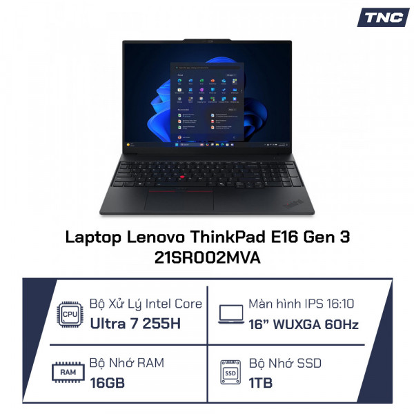 Laptop Lenovo ThinkPad E16 Gen 3 21SR002MVA Core Ultra 7 255H/ 16GB/ 1TB SSD/ Intel Arc Graphics 140T/ 16.0 Inch WUXGA/ NOOS/ Đen