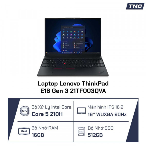 Laptop Lenovo ThinkPad E16 Gen 3 21TF003QVA Intel Core 5-210H/ 16GB/ 512GB/ 16 Inch WUXGA 60Hz/ NoOS/ Đen