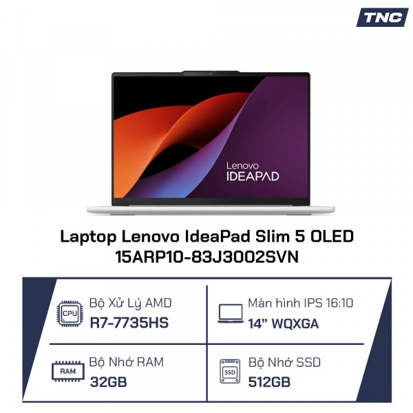 Laptop Lenovo IdeaPad Slim 5 OLED 15ARP10-83J3002SVN Ryzen7-7735HS/ 32GB/ 512GB SSD/ AMD Radeon 680M/ 15.1 Inch WQXGA/ Win 11/ Xám