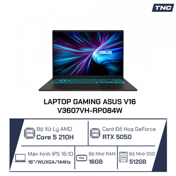 Laptop Gaming Asus V16 V3607VH-RP084W Core 5 210H/ 16GB/ 512GB SSD/ RTX 5050/ 16 Inch WUXGA/ Win 11/ Đen
