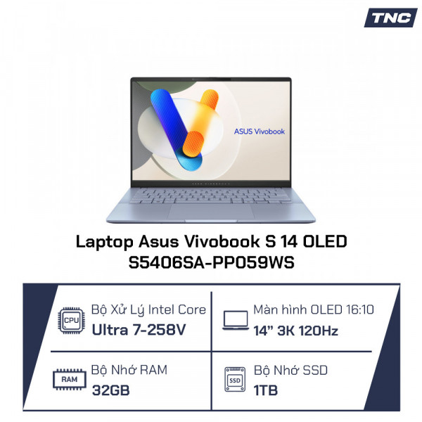 Laptop Asus Vivobook S 14 OLED S5406SA-PP059WS Core Ultra 7-258V/ 32GB/ 1TB SSD/ 14.0 Inch 3K OLED/ Win 11/ Xanh