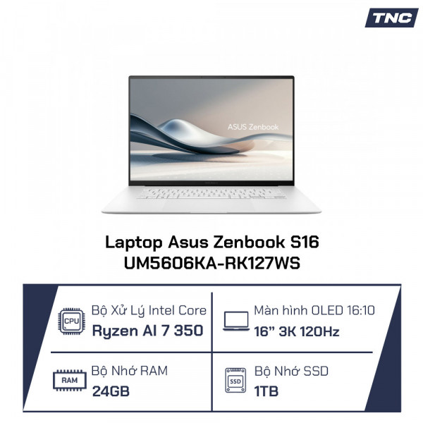 Laptop Asus Zenbook S16 UM5606KA-RK127WS Ryzen AI 7 350/ 24GB/ 1TB SSD/ 16 Inch 3K OLED/ Win 11/ Trắng