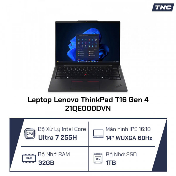 Laptop Lenovo ThinkPad T16 Gen 4 21QE000DVN Core Ultra 7 255H/ 32GB/ 1TB SSD/ 16 Inch WUXGA/ Win 11 Pro/ Đen