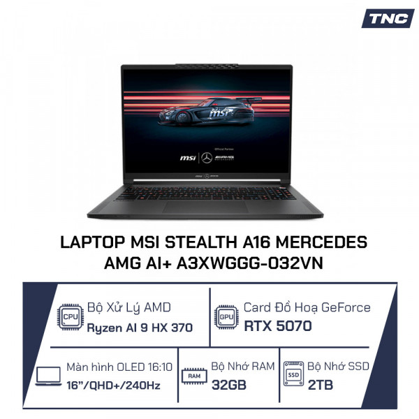 Laptop MSI Stealth A16 Mercedes AMG AI+ A3XWGGG-032VN Ryzen AI 9 HX 370/ 32GB/ 2TB SSD/ RTX 5070/ 16 Inch QHD+/ Win 11/ Xám