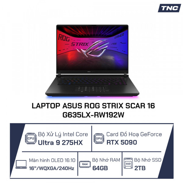 Laptop Asus ROG Strix SCAR 16 G635LX-RW192W Core Ultra 9 275HX/ 64GB/ 2TB SSD/ RTX 5090/ 16 Inch WQXGA/ Win 11/ Đen