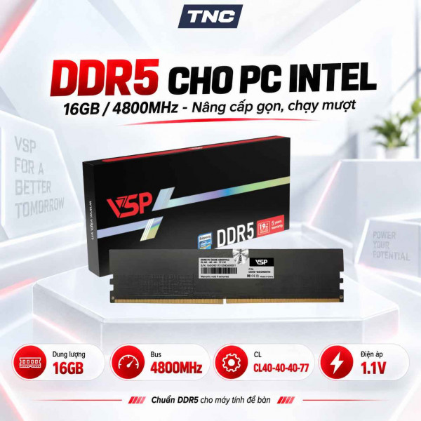Ram VSP 16GB DDR5 4800Mhz DDR5-16GDR50173 (Chỉ Hỗ Trợ CPU Intel)