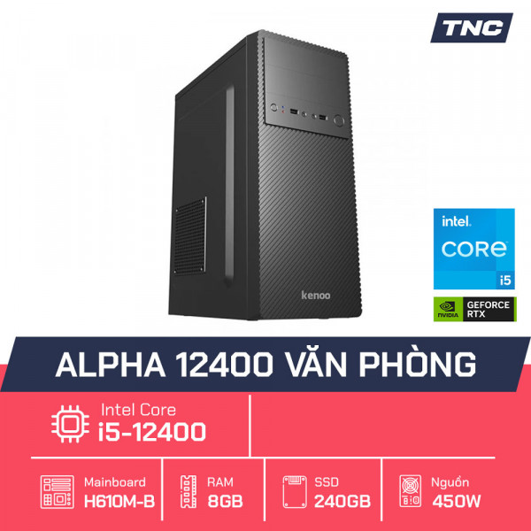 Alpha 12400 Văn Phòng - i5 12400/ H610/ 8GB/ 240GB/ UHD 730/ 450W