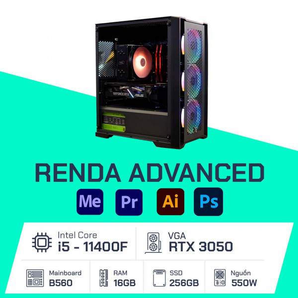 PC Đồ Họa - Renda Advanced - I5 11400F / B560M / 8GB / RTX 3050 / 250GB / 550W