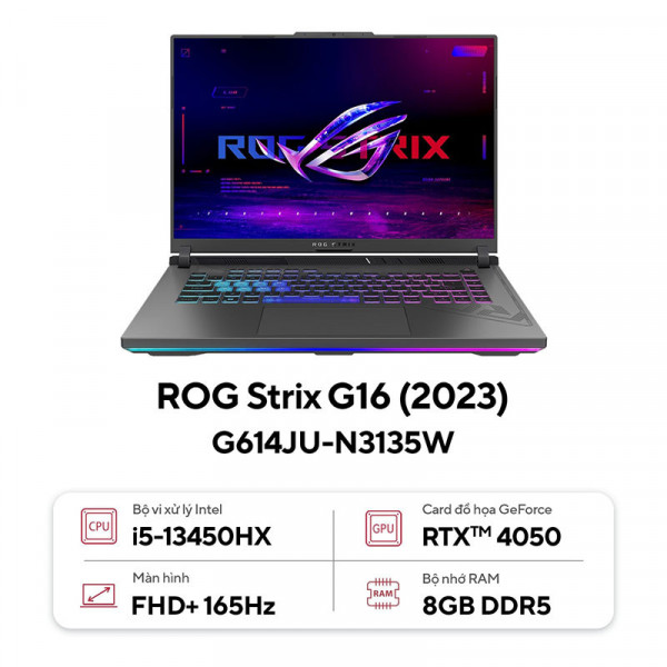 Laptop Asus ROG Strix G16 G614JU-N3135W i5-13450HX/ 8GB/ 512GB/ RTX 4050 6GB/ 16 inch FHD+/ Win 11