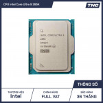 CPU Intel Core Ultra 9 285K Up 5.7 GHz/ 24 Nhân 24 Luồng/ Arrow Lake-S - Hàng Tray