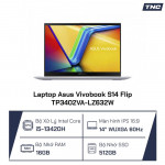 Laptop Asus Vivobook S14 Flip TP3402VA-LZ632W Core i5-13420H/ 16GB/ 512GB/ 14 Inch WUXGA/ Win 11/ Bạc