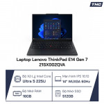 Laptop Lenovo ThinkPad E14 Gen 7 21SX002QVA Core Ultra 5 225U/ 16GB/ 512GB/ 14 inch WUXGA/ NoOS/ Đen