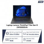 Laptop Lenovo ThinkPad T14s Gen 6 21R10005VN Core Ultra 5 225U/ 16GB/ 512GB SSD/ 14.0 Inch WUXGA/ Win 11/ Đen