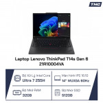 Laptop Lenovo ThinkPad T14s Gen 6 21R10004VA Core Ultra 7 255H/ 32GB/ 512GB SSD/ 14.0 Inch WUXGA/ NoOS/ Đen