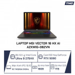 Laptop MSI Vector 16 HX AI A2XWIG-062VN Core Ultra 9 275HX/ 16GB/ 1TB/ RTX 5080/ 16 Inch QHD+ 240Hz/ Win 11/ Xám