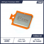 CPU AMD Ryzen Threadripper 3990X TRAY (2.9GHz Boost 4.3GHz) / 64 Nhân 128 Luồng / 256MB / STRX4
